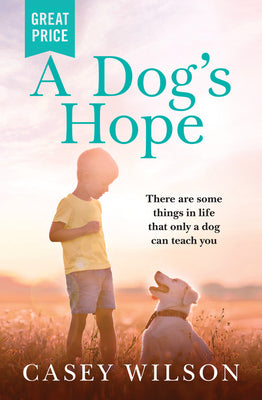 Book cover of A Dog's Hope by Casey Wilson