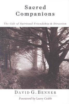 Book cover of Sacred Companions: The Gift Of Spiritual Friendship Direction by David G. Benner