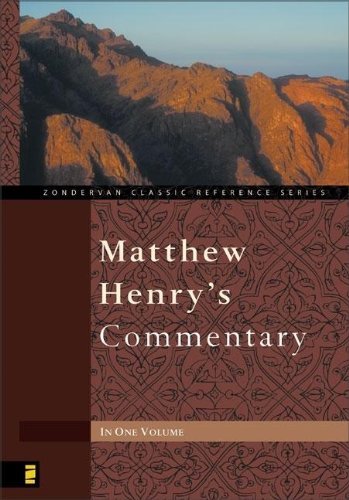 Book cover of Matthew Henry's Commentary On The Whole Bible In One Volume: Genesis To Revelation by Matthew Henry