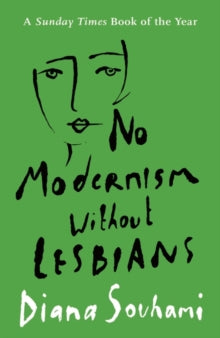 Book cover of No Modernism Without Lesbians by Diana Souhami