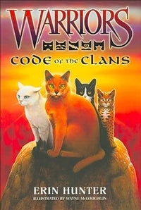 Book cover of Code Of The Clans by Erin Hunter, Wayne McLoughlin