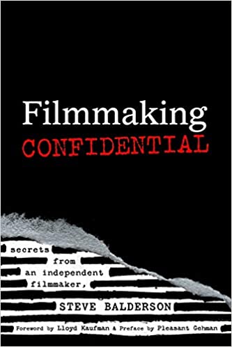 Book cover of Filmmaking Confidential by Steve Balderson