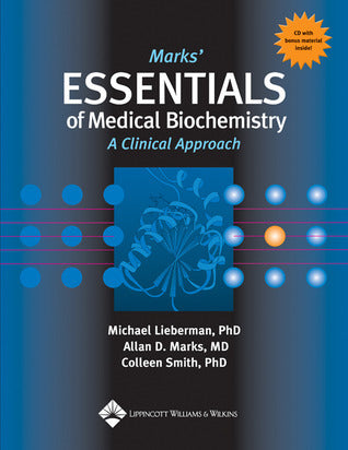 Book cover of The Marks' Essentials Of Medical Biochemistry by Michael A. Lieberman, Colleen Smith, Allan D. Marks