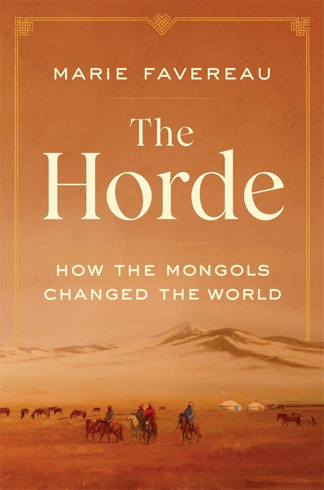Book cover of The Horde: How The Mongols Changed The World by Marie Favereau