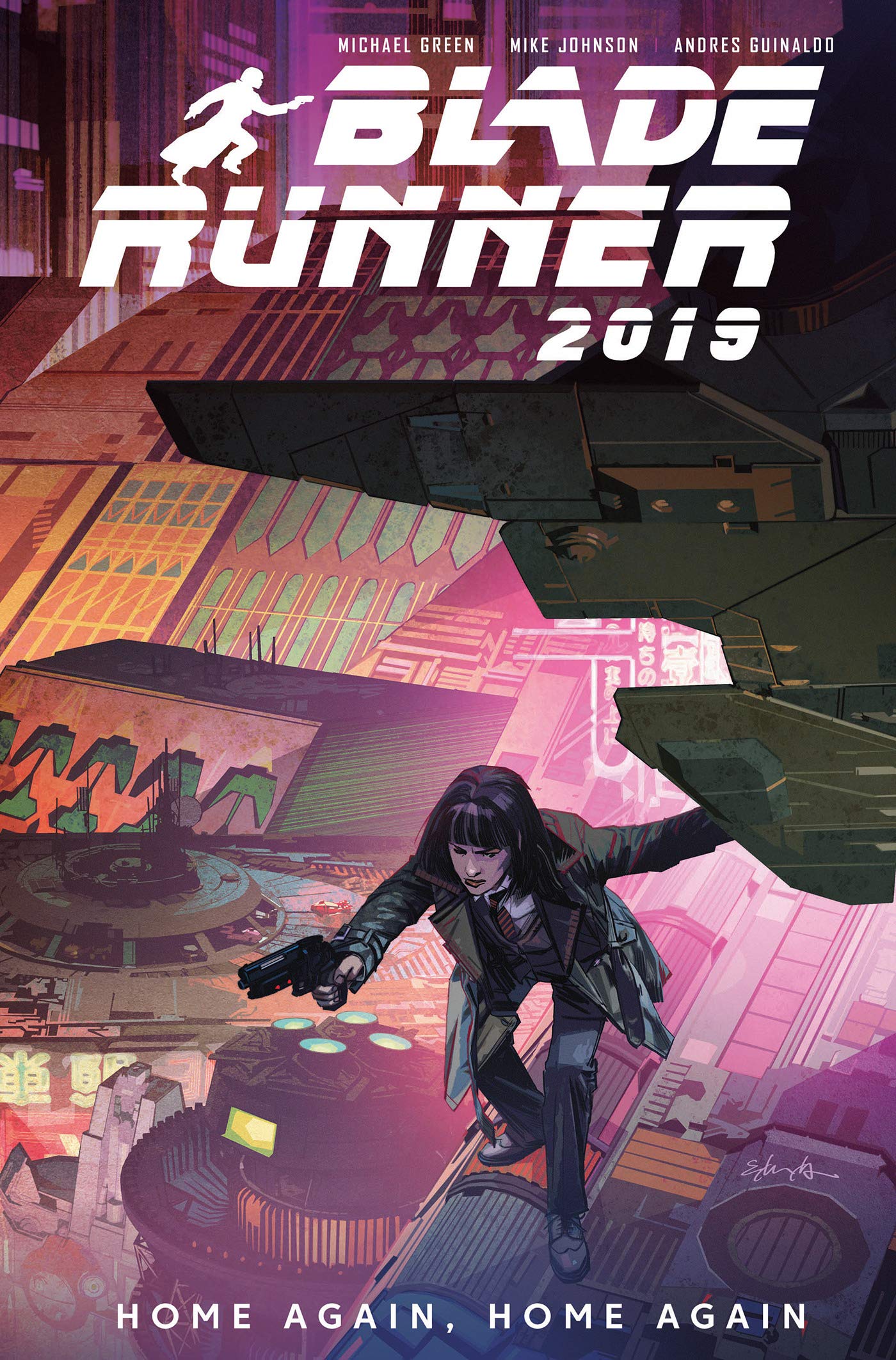 Book cover of Blade Runner 2019, Vol. 3: Home Again, Home Again by Michael Green, Mike Johnson, Andres Guinaldo (Illus.)