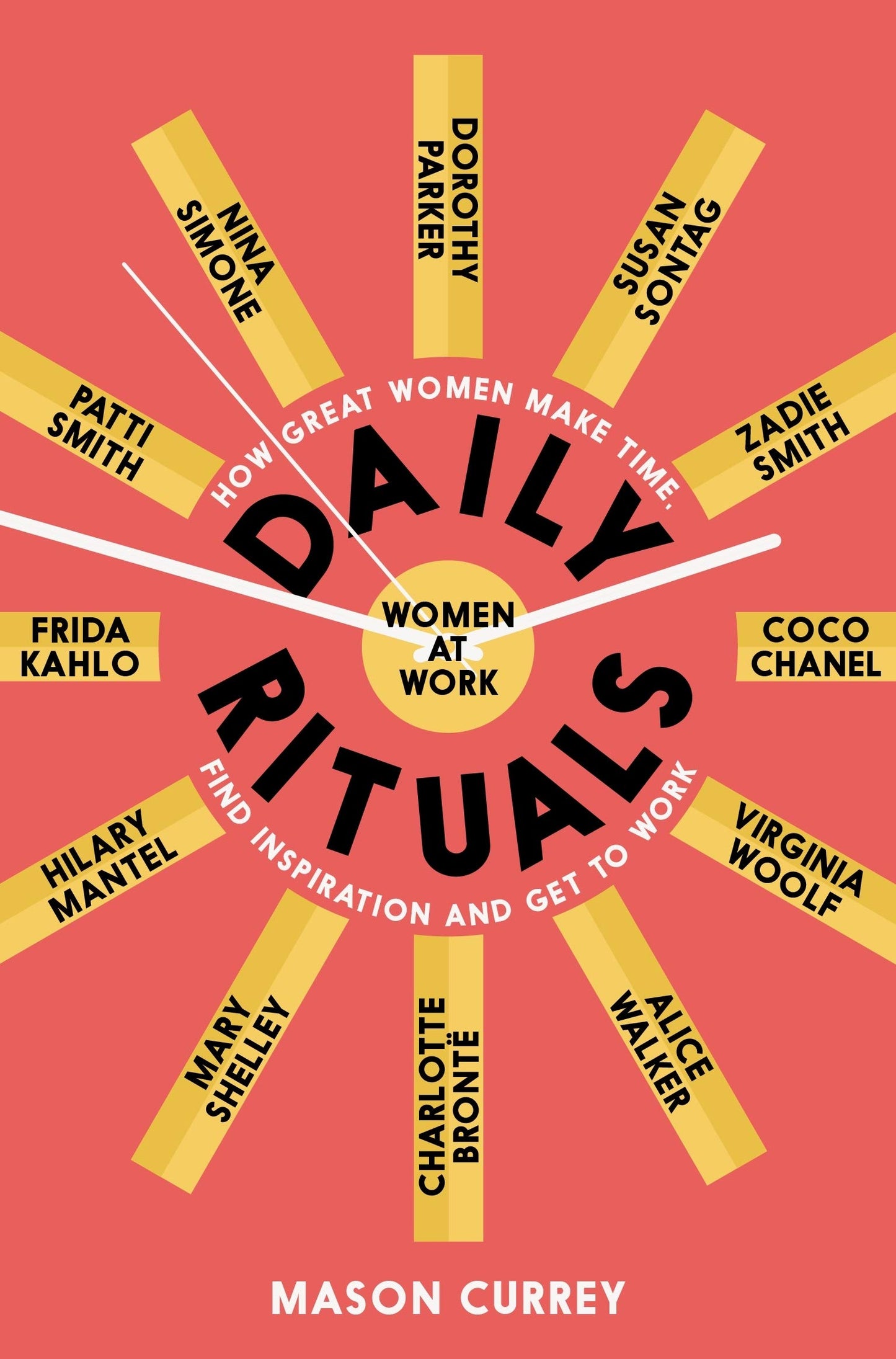 Book cover of Daily Rituals: Women At Work by Mason Currey