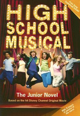 Book cover of High School Musical: The Junior Novel by Walt Disney Company (Adapter), N.B. Grace, Disney Storybook Art Team (Illus.)