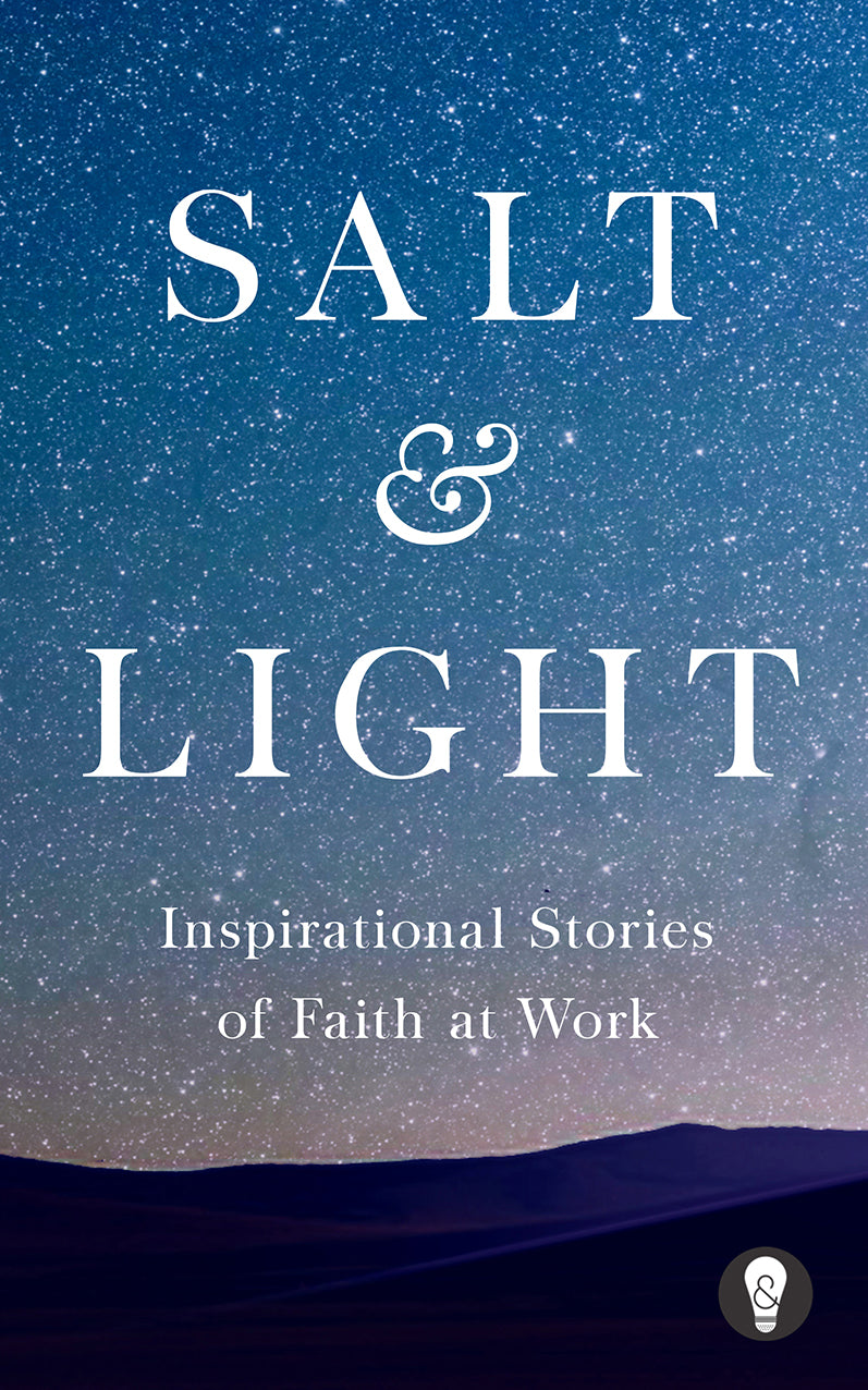 Book cover of Salt & Light: Inspirational Stories Of Faith At Work by Salt & Light
