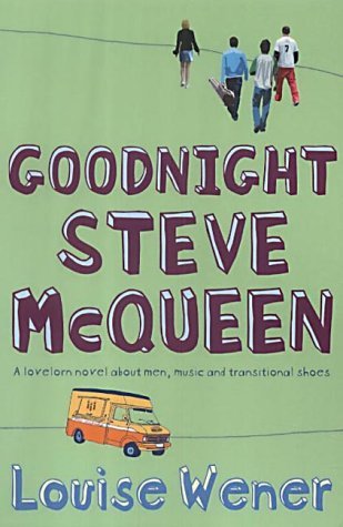 Book cover of Goodnight Steve McQueen by louise-wener