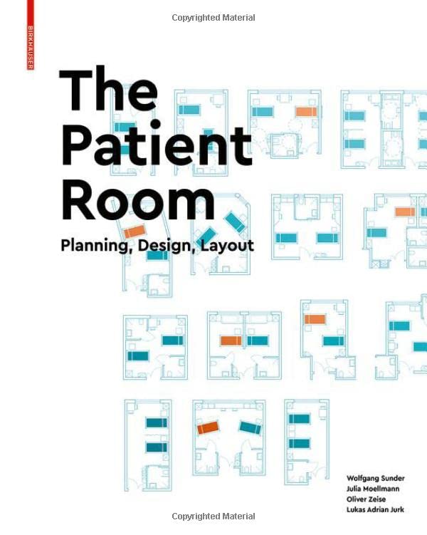 Book cover of The Patient Room: Planning, Design, Layout by Wolfgang Sunder