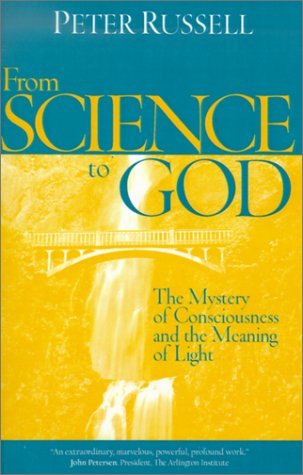 Book cover of From Science To God by Peter Russell