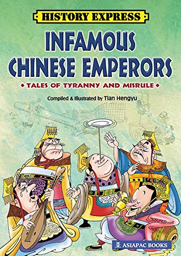 Book cover of History Express: Infamous Chinese Emperors by Tian Hengyu (Illus.)
