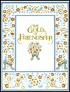Book cover of Gold Of Friendship: A Bouquet Of Special Thoughts by Patricia Dreier