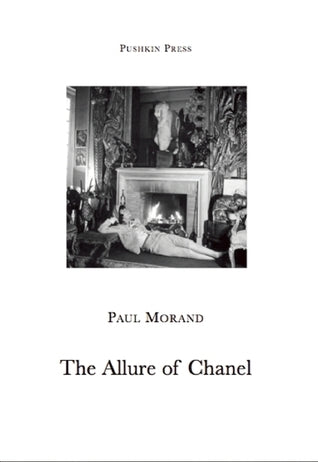 Book cover of The Allure Of Chanel by Paul Morand, Euan Cameron (Translation)