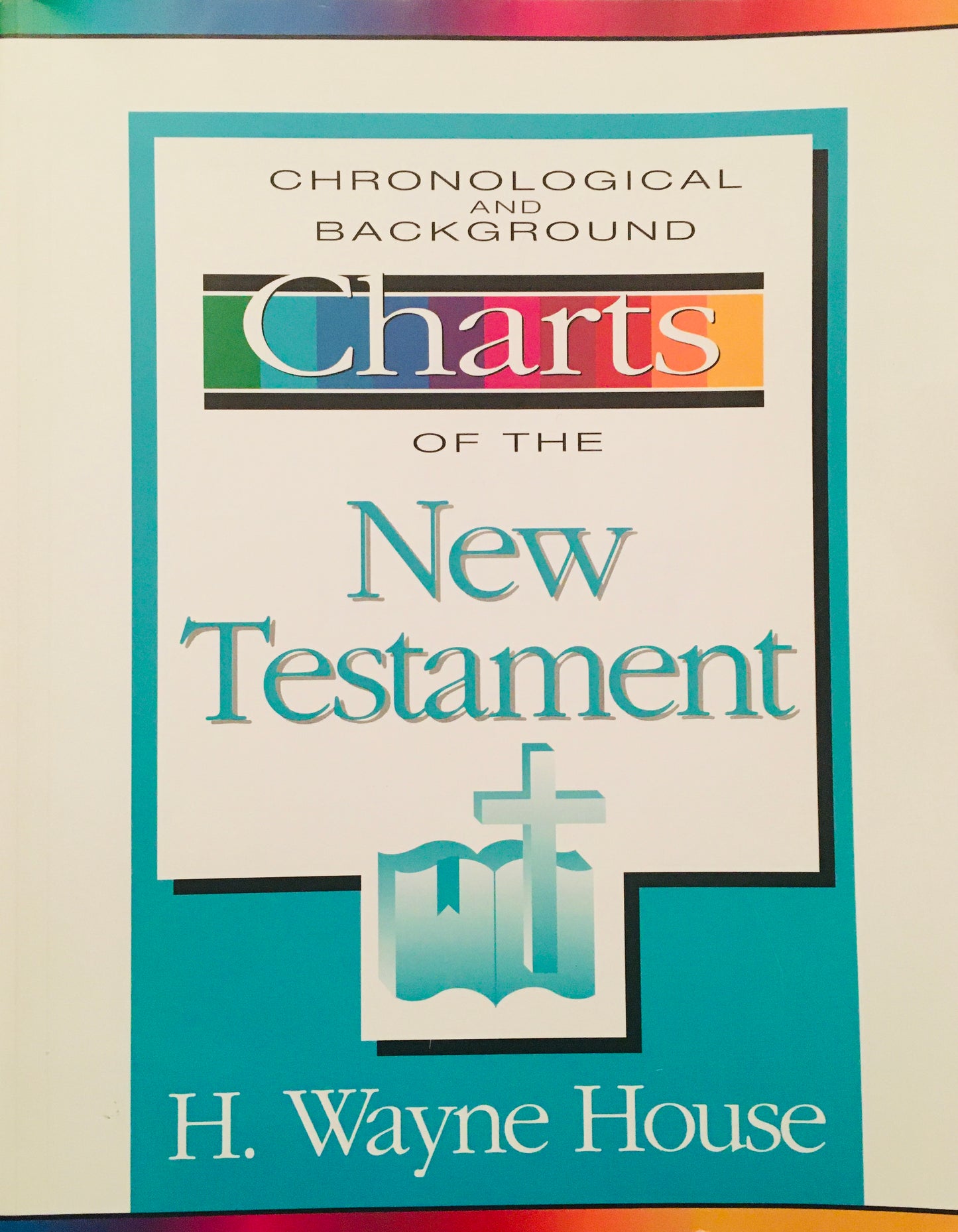 Book cover of Chronological And Background Charts Of The New Testament by H. Wayne House