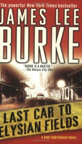 Book cover of Last Car To Elysian Fields by James Lee Burke