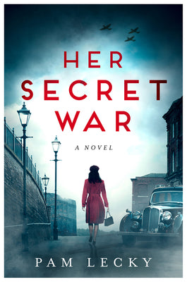 Book cover of Her Secret War by Pam Lecky