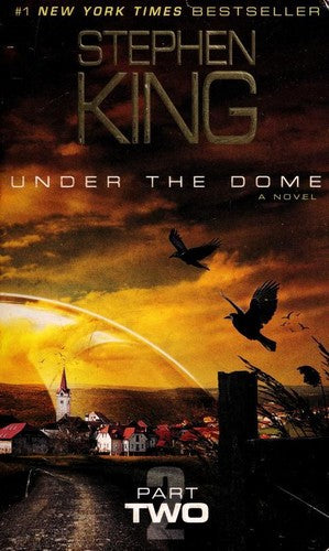 Book cover of Under The Dome: Part Two by Stephen King