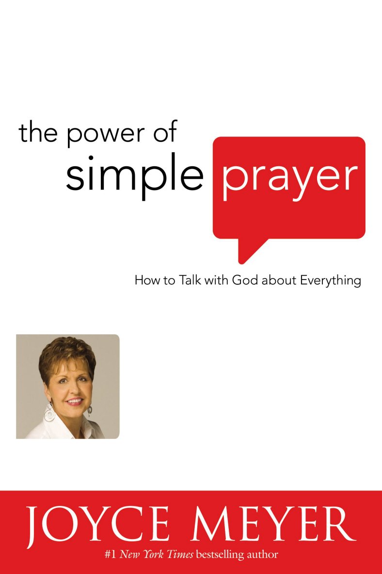 Book cover of The Power of Simple Prayer: How to Talk With God About Everything by Joyce Meyer