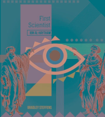 Book cover of First Scientist: Ibn Al-Haytham by Bradley Steffens