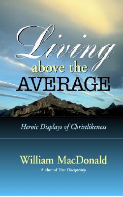 Book cover of Living Above The Average by William MacDonald