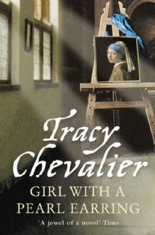 Book cover of Girl With A Pearl Earring by Chevalier Tracy