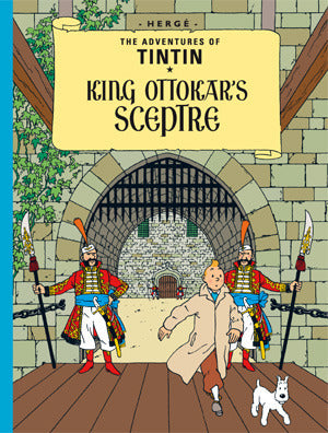 Book cover of King Ottokar'S Sceptre by Hergé, Leslie Lonsdale-Cooper (Trans.), Michael Turner (Trans.)