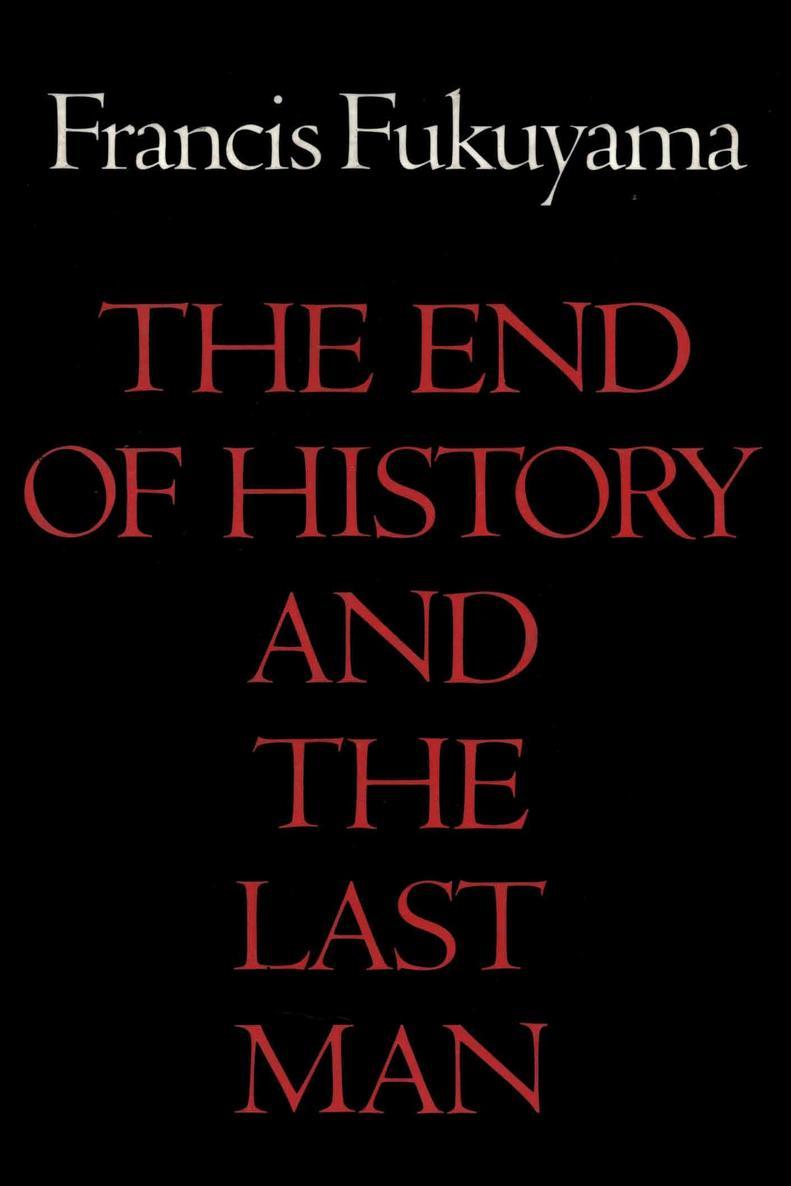 Book cover of The End Of History And The Last Man by Francis Fukuyama