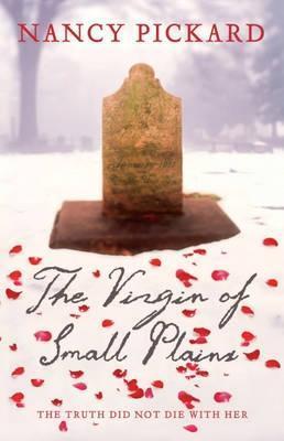 Book cover of The Virgin Of Small Plains by Nancy Pickard