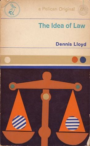 Book cover of The Idea of Law by Dennis Lloyd