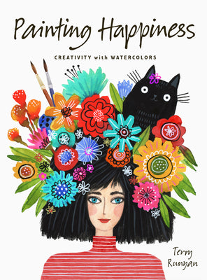 Book cover of Painting Happiness: Creativity With Watercolors by Terry Runyan