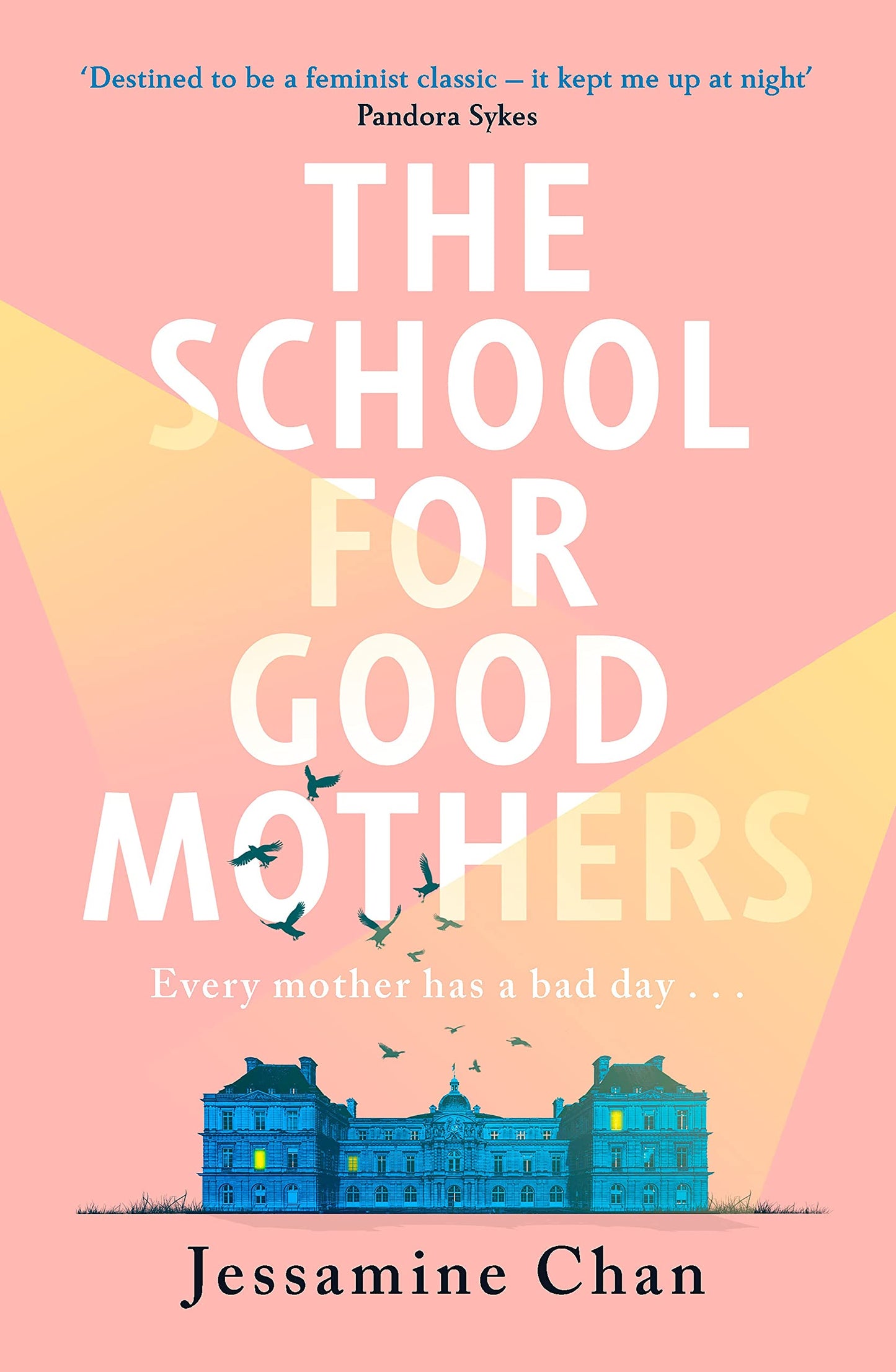 Book cover of The School For Good Mothers by Jessamine Chan