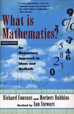 Book cover of What Is Mathematics? An Elementary Approach To Ideas And Methods by Richard Courant, Ian Stewart, Herbert Robbins