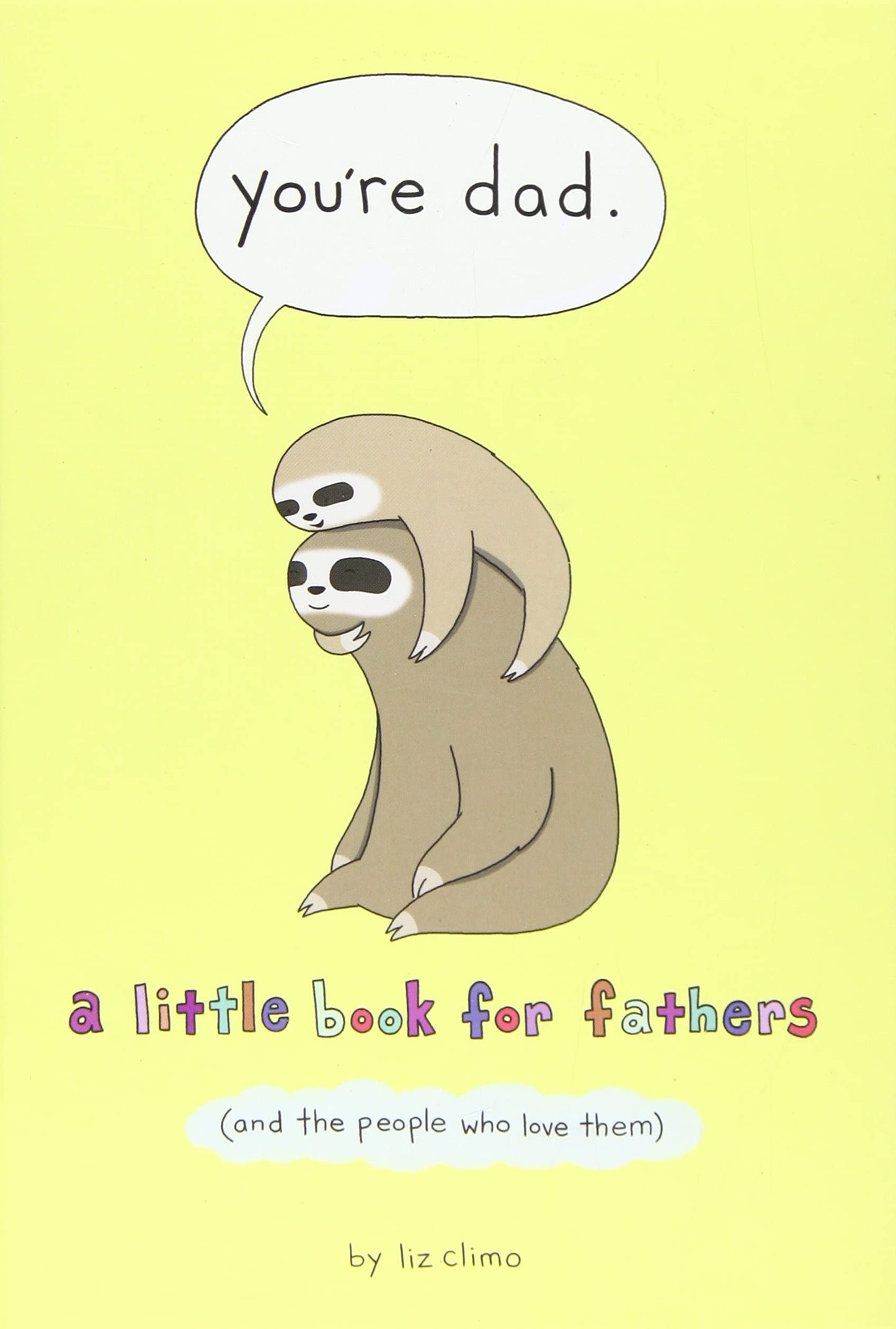 Book cover of You’re Dad: A Little Book For Fathers by Liz Climo