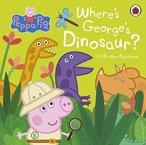 Book cover of Peppa Pig: Where's George's Dinosaur?: A Lift The Flap Book by Peppa Pig