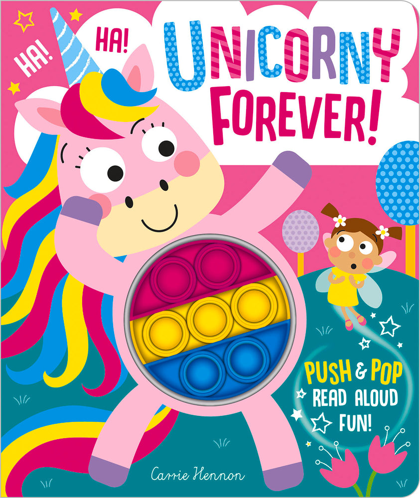 Book cover of Unicorny Forever! by Clare Michelle, Carrie Hennon (Illustrations)