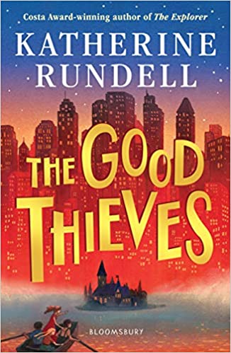 Book cover of The Good Thieves by Katherine Rundell