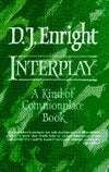 Book cover of Interplay: A Kind Of Commonplace Book by D.J. Enright