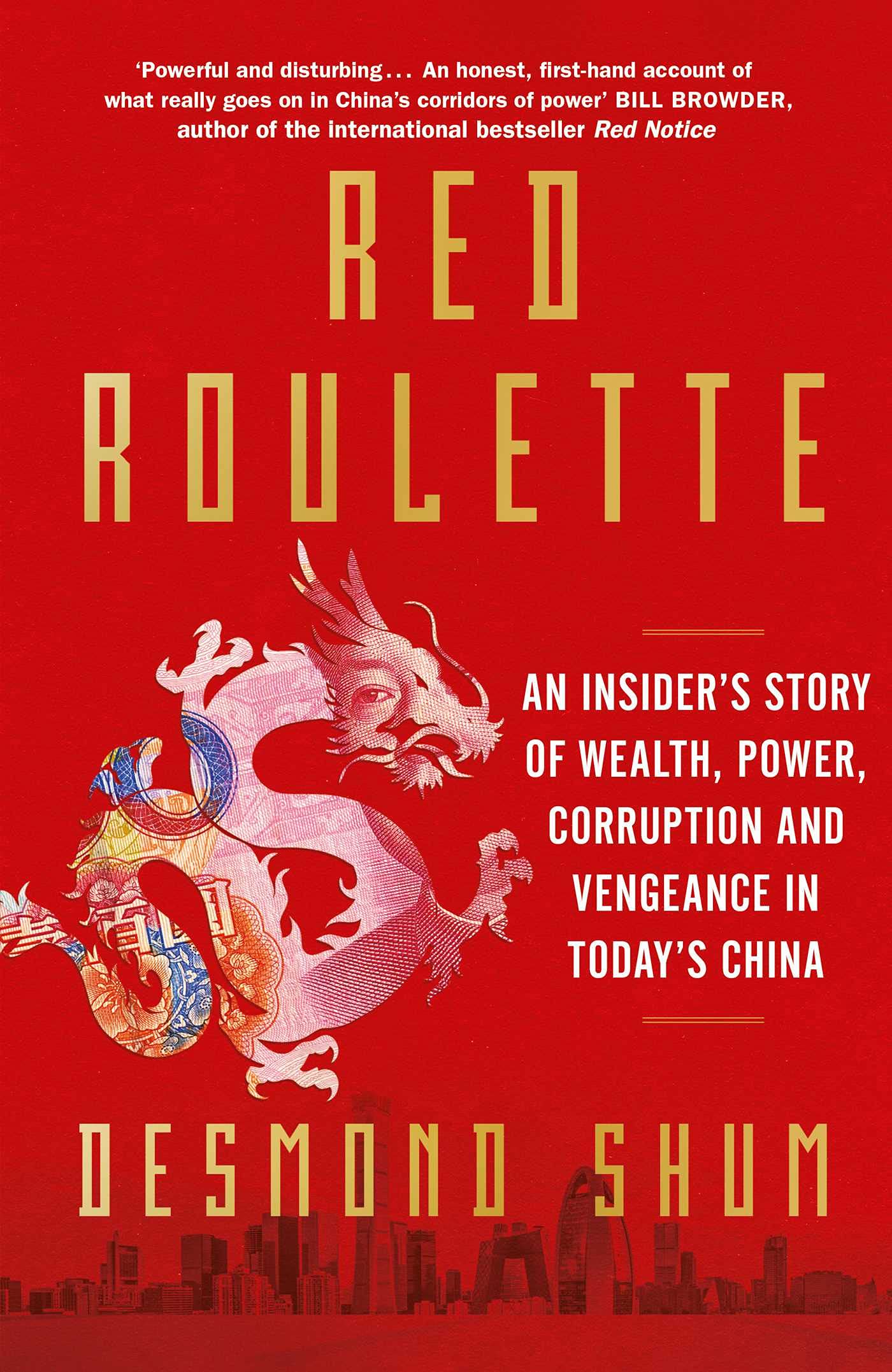 Book cover of Red Roulette: An Insider's Story of Wealth, Power, Corruption and Vengeance in Today's China by Desmond Shum