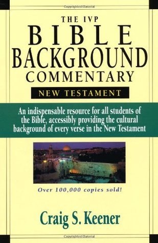 Book cover of The IVP Bible Background Commentary: New Testament by Craig S. Keener