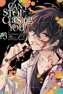 Book cover of Can't Stop Cursing You, Vol. 3 by Natsuko Uruma (Visual Art), Kensuke Koba