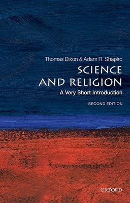 Book cover of Science And Religion: A Very Short Introduction by Thomas Dixon, Adam Shapiro