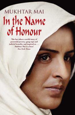 Book cover of In The Name Of Honour - A Memoir by Mukhtar Mai