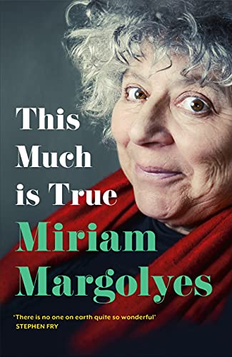 Book cover of This Much Is True by Miriam Margolyes