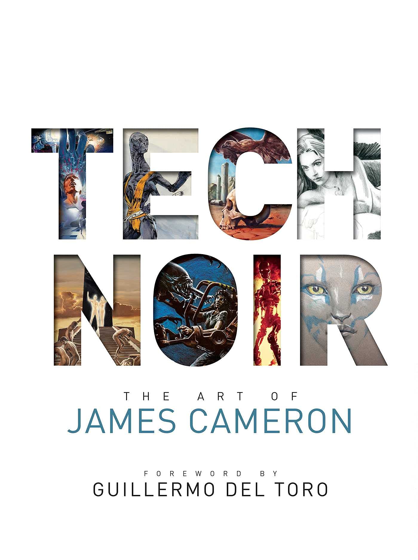 Book cover of Tech Noir: The Art of James Cameron by James Cameron (Contrib.), Guillermo del Toro (Foreword)