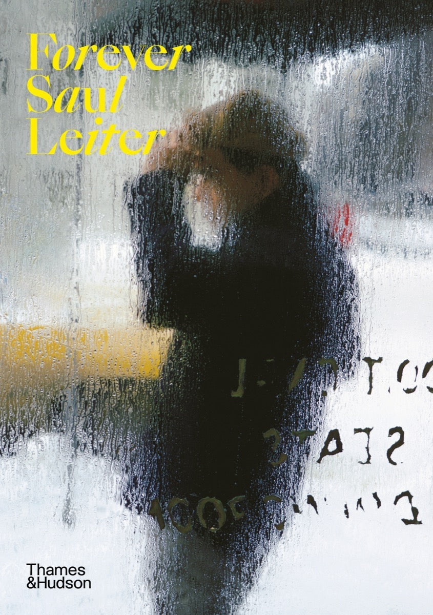 Book cover of Forever Saul Leiter by Saul Leiter (Photographer), Margit Erb (Contrib.), Michael Parillo (Contrib.), Akiko Otake (Contrib.)
