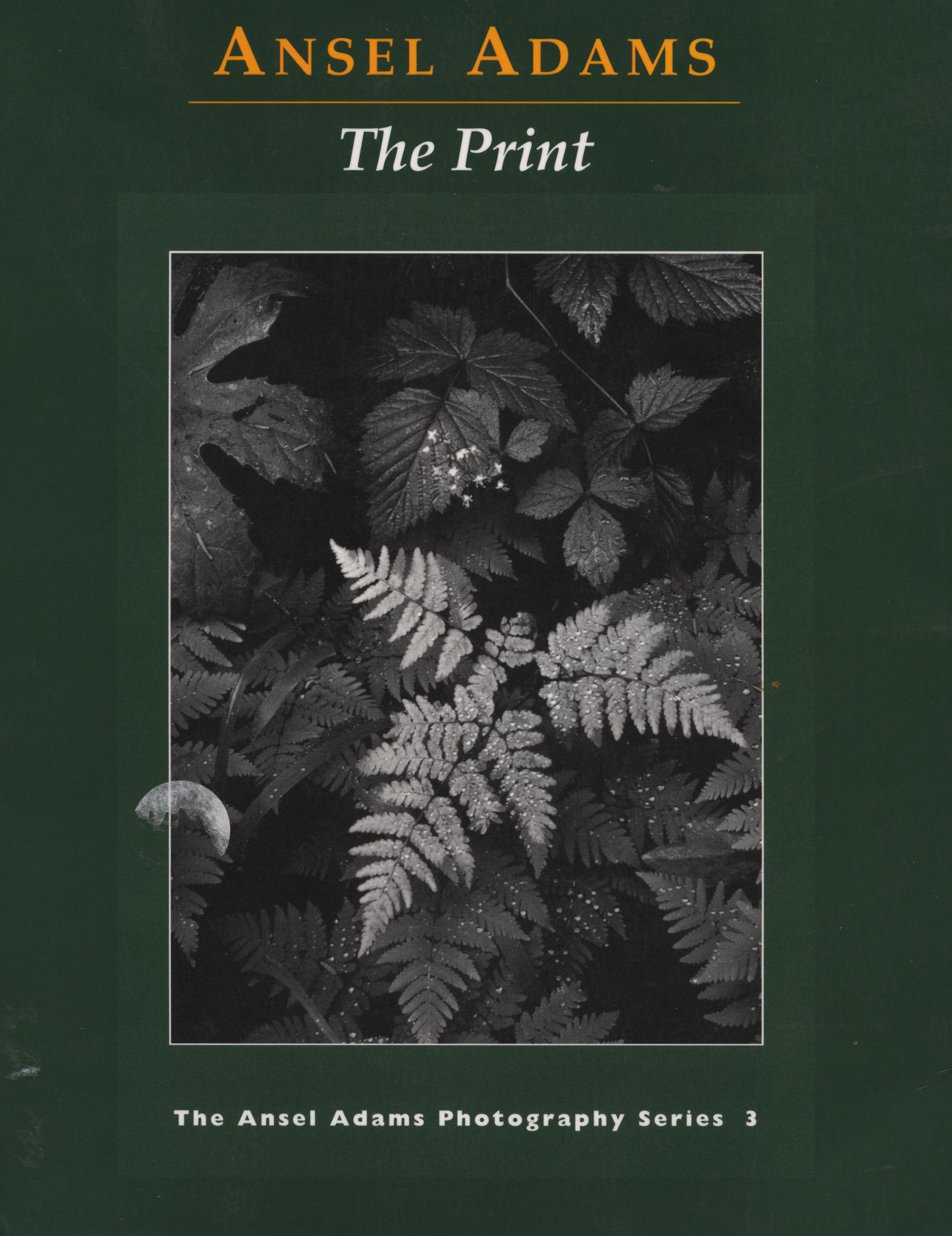 Book cover of The Print by Ansel Adams, Robert Hardy Baker