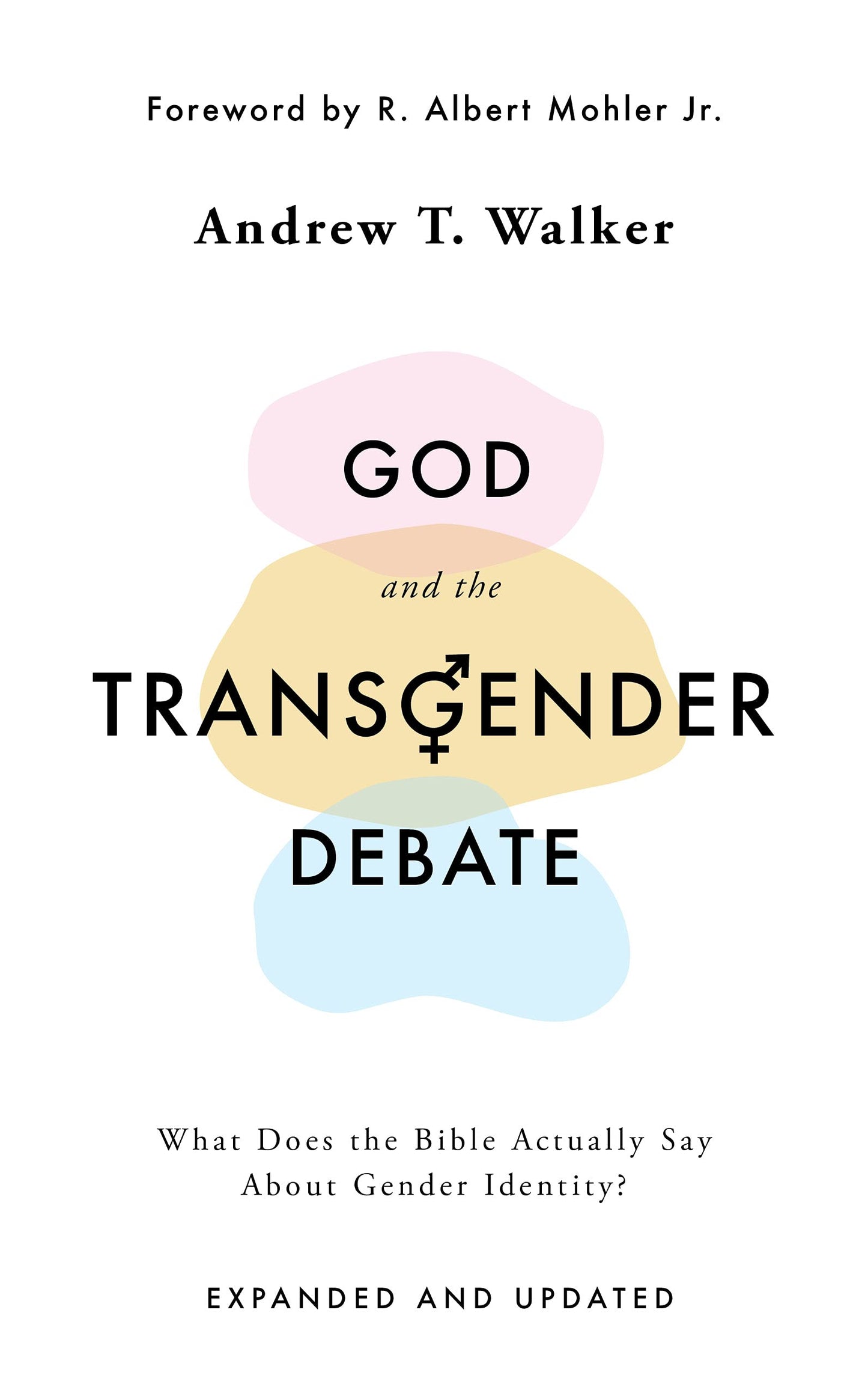 Book cover of God And The Transgender Debate: What Does The Bible Actually Say About Gender Identity? by Andrew T. Walker