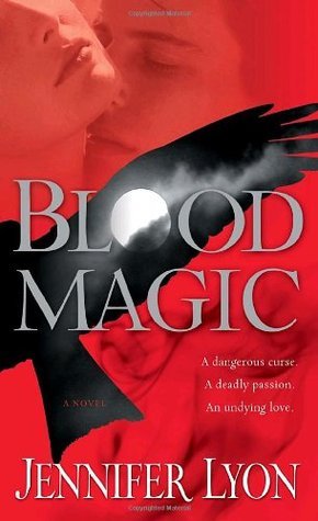 Book cover of Blood Magic by Jennifer Lyon (Pseudonym)