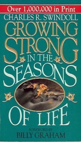 Book cover of Growing Strong: In The Seasons Of Life by Charles R. Swindoll